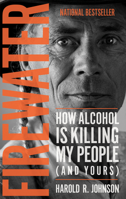 Firewater: How Alcohol Is Killing My People (an... 0889774374 Book Cover