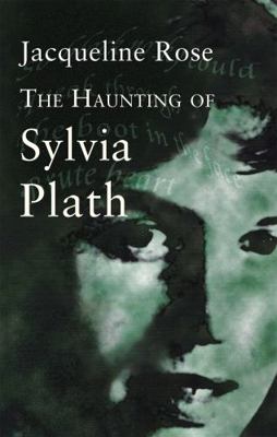 The Haunting of Sylvia Plath 0349004358 Book Cover