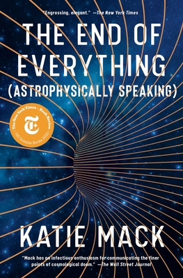The End of Everything: (Astrophysically Speaking) 1982103558 Book Cover