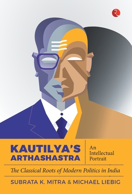 Kautilya'S Arthashastra: An Intellectual Portra... 812914865X Book Cover