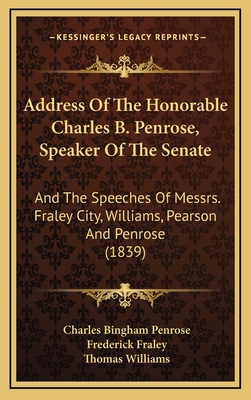 Address Of The Honorable Charles B. Penrose, Sp... 1166541398 Book Cover