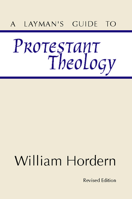 A Layman's Guide to Protestant Theology 157910925X Book Cover