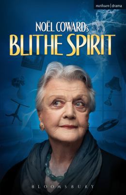 Blithe Spirit: An Improbable Farce in Three Act... 1472589475 Book Cover