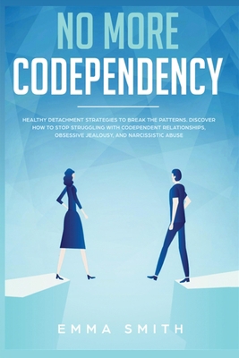 No More Codependency: Healthy Detachment Strate... 1951266552 Book Cover
