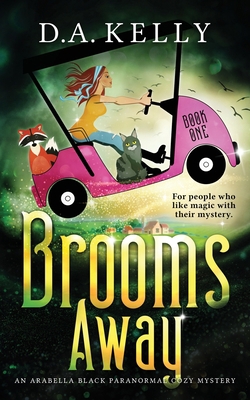 Brooms Away: An Arabella Black Paranormal Cozy ... 0648964418 Book Cover