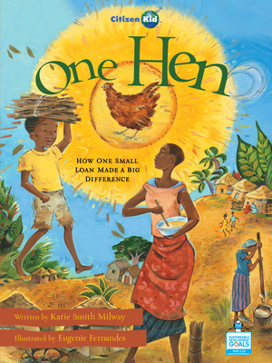 One Hen: How One Small Loan Made a Big Difference 1894786092 Book Cover