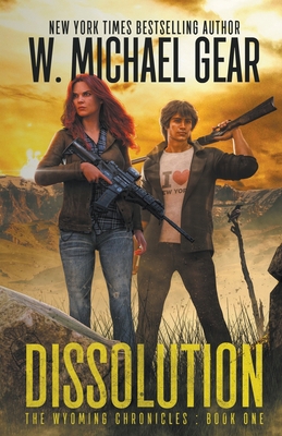 Dissolution: The Wyoming Chronicles: Book One 1647347181 Book Cover