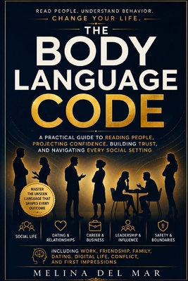 The Body Language Code: A Practical Guide to Re... B0GYPWZLZK Book Cover