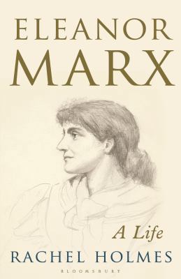 Eleanor Marx: A Life 0747583846 Book Cover