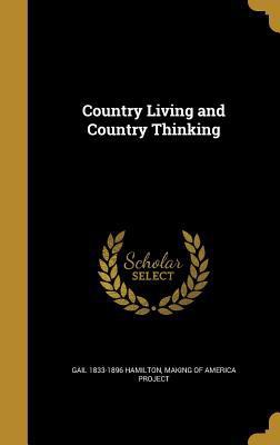 Country Living and Country Thinking 1361588594 Book Cover