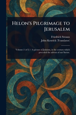 Helon's Pilgrimage to Jerusalem 1023513994 Book Cover