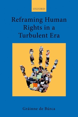 Reframing Human Rights in a Turbulent Era 0199246009 Book Cover