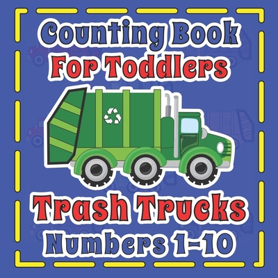 Counting Book For Toddlers Trash Truck numbers ... 1675482098 Book Cover