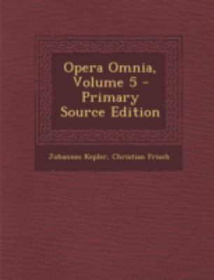 Opera Omnia, Volume 5 - Primary Source Edition [Latin] 129343146X Book Cover
