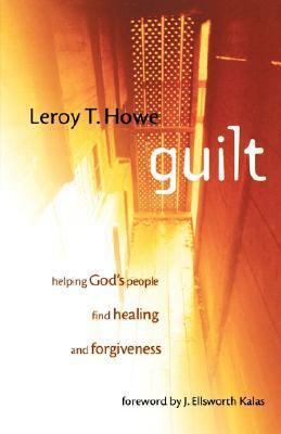 Guilt: Helping God's People Find Healing and Fo... 068702594X Book Cover