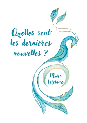 Quelles sont les dernières nouvelles ? [French] 2322597228 Book Cover