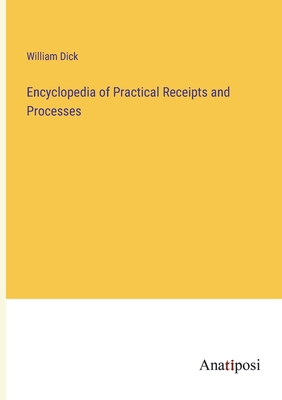 Encyclopedia of Practical Receipts and Processes 3382156342 Book Cover