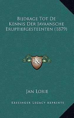 Bijdrage Tot De Kennis Der Javaansche Eruptiefg... [Dutch] 1167866525 Book Cover