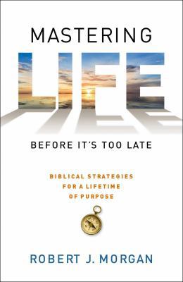 Mastering Life Before It's Too Late: 10 Biblica... 1451664745 Book Cover