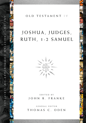 Joshua, Judges, Ruth, 1-2 Samuel: Volume 4 Volu... 0830843396 Book Cover