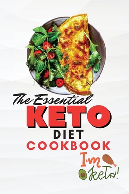 The Essential Keto Diet Cookbook: Homemade Keto... 1803392444 Book Cover