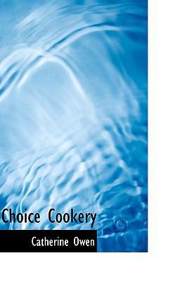 Choice Cookery 1113652152 Book Cover