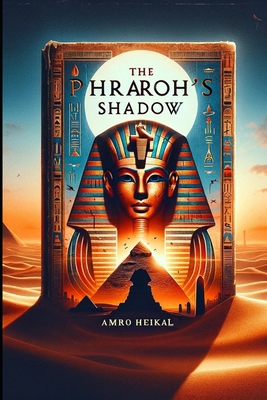 The Pharaoh's Shadow B0CZ9F9FBH Book Cover