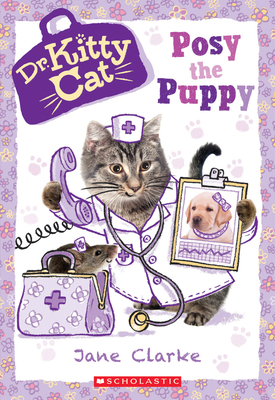 Posy the Puppy (Dr. Kittycat #1) 0545873339 Book Cover