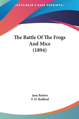 The Battle Of The Frogs And Mice (1894) 116221189X Book Cover