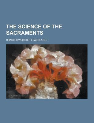 The Science of the Sacraments 1230251162 Book Cover