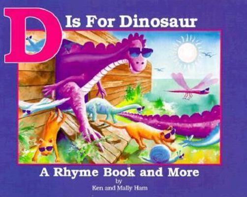 D Is for Dinosaur: A Rhyme Book and More 0932766242 Book Cover