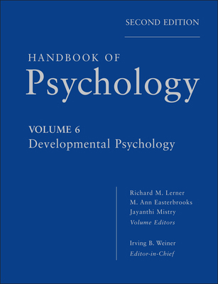 Handbook of Psychology, Developmental Psychology 047076886X Book Cover