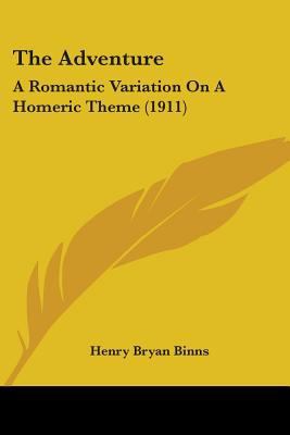 The Adventure: A Romantic Variation On A Homeri... 0548889287 Book Cover