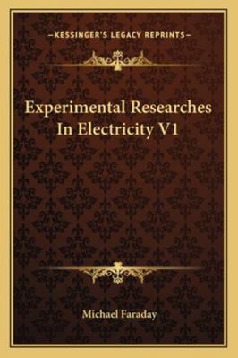 Experimental Researches In Electricity V1 1162796731 Book Cover