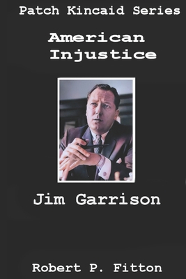 American Injustice: Jim Garrison B09ZD2VD6Z Book Cover