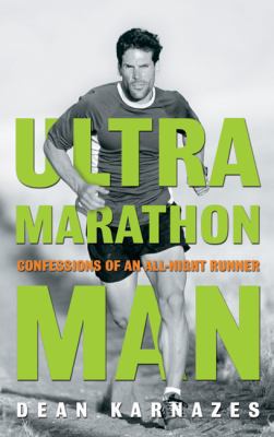 Ultramarathon Man: Confessions of an All-Night ... 1585422789 Book Cover