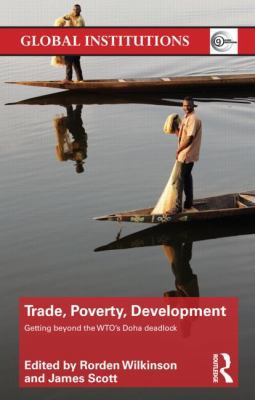 Trade, Poverty, Development: Getting Beyond the... 0415624509 Book Cover