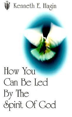 How You Can Be Led by the Spirit of God B0017SZRWK Book Cover