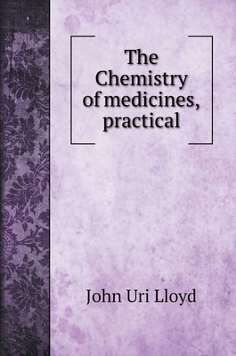 The Chemistry of medicines, practical 5519702659 Book Cover