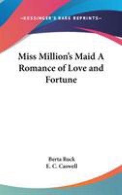 Miss Million's Maid A Romance of Love and Fortune 0548009740 Book Cover