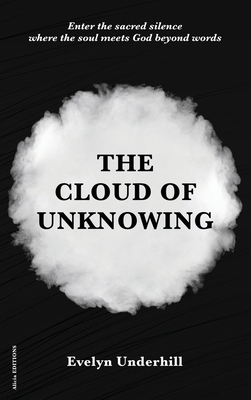 The Cloud of Unknowing: A Book Of Contemplation... 2357285842 Book Cover