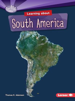 Learning about South America 1467783552 Book Cover