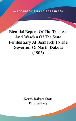 Biennial Report of the Trustees and Warden of t... 1162093773 Book Cover