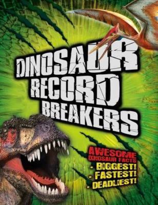 Dinosaur Record Breakers 1847328792 Book Cover