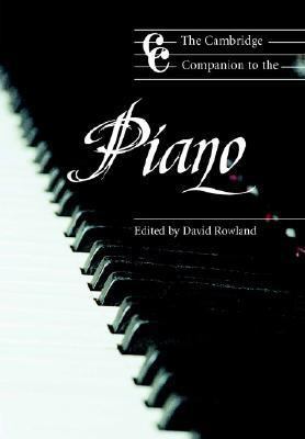 The Cambridge Companion to the Piano 052147986X Book Cover