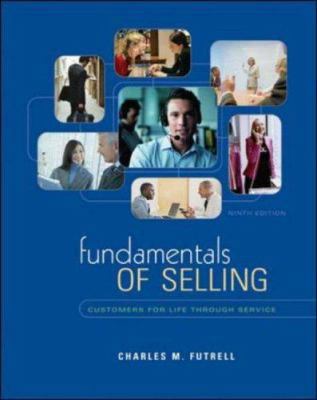 Fundamentals Of Selling: Customers For Life Thr... 0072962100 Book Cover