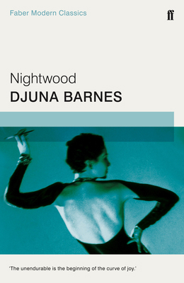 Nightwood: Faber Modern Classics 0571322867 Book Cover