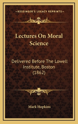 Lectures on Moral Science: Delivered Before the... 1165020866 Book Cover