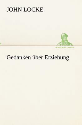 Gedanken über Erziehung [German] 3847235575 Book Cover