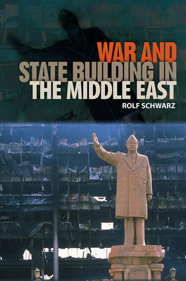 War and State Building in the Middle East 081304474X Book Cover
